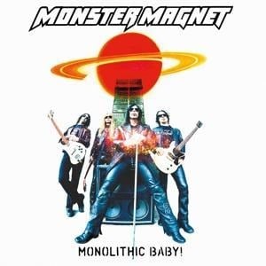 Monolithic Baby! - Monster Magnet