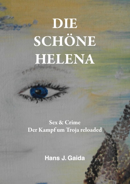 DIE SCHÖNE HELENA - Hans J. Gaida