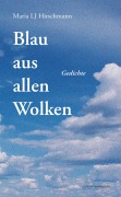 Cover-Bild zum Titel 'Blau aus allen Wolken' von 'Maria LJ Hirschmann'