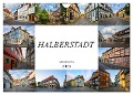 Halberstadt Impressionen (Wandkalender 2025 DIN A4 quer), CALVENDO Monatskalender - Dirk Meutzner
