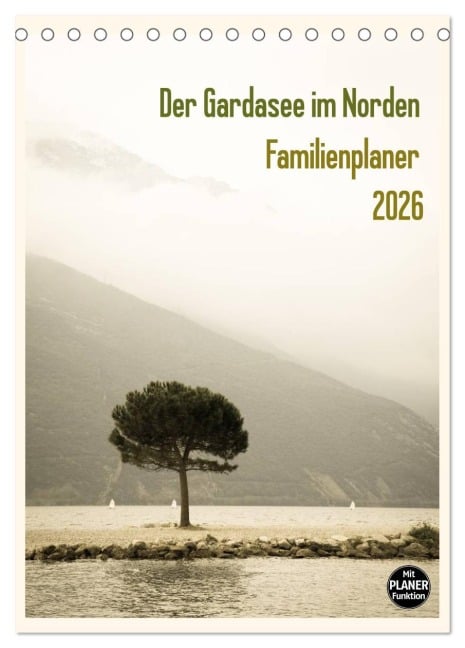 Der Gardasee im Norden - Familienplaner 2026 (Tischkalender 2026 DIN A5 hoch), CALVENDO Monatskalender - Sebastian Rost