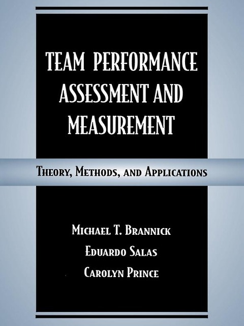 Team Performance Assessment and Measurement - 