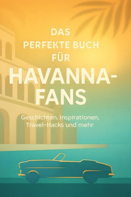 Das perfekte Buch für Havanna-Fans - Louis Neumann