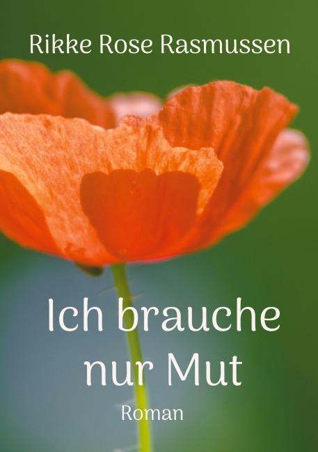 Ich brauche nur Mut - Rikke Rose Rasmussen