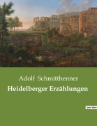 Cover-Bild zum Titel 'Heidelberger Erzählungen' von 'Adolf Schmitthenner'