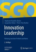 Cover-Bild zum Titel 'Innovation Leadership' von 'Stephanie Kaudela-Baum, Pierre-Yves Kocher, Jacqueline Holzer'