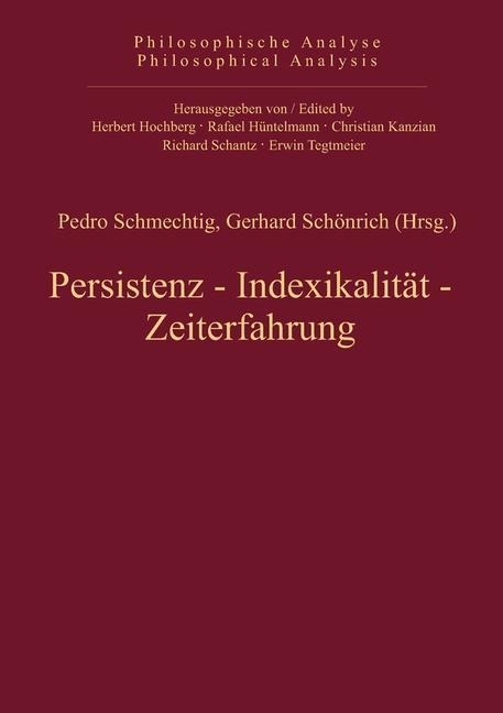 Persistenz, Indexikalität, Zeiterfahrung - 