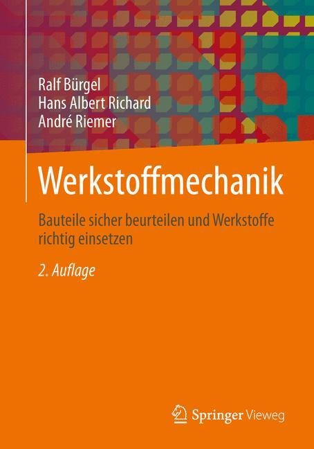 Werkstoffmechanik - Ralf Bürgel, Andre Riemer, Hans Albert Richard