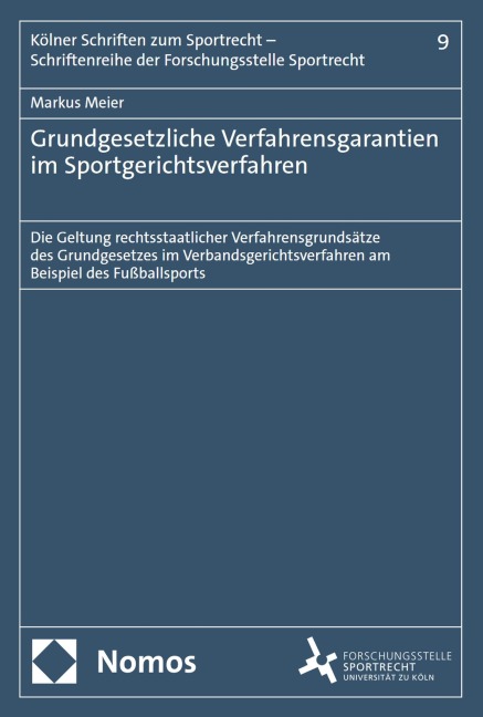 Grundgesetzliche Verfahrensgarantien im Sportgerichtsverfahren - Markus Meier