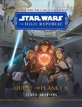 Cover-Bild zum Titel 'Star Wars: The High Republic: Quest for Planet X' von 'Tessa Gratton'