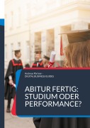 Cover-Bild zum Titel 'Abitur fertig: Studium oder Performance?' von 'Andreas Pörtner'