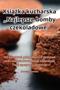 Książka kucharska "Najlepsze bomby czekoladowe" - Marcelina Kowalska