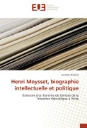 Cover-Bild zum Titel 'Henri Moysset, biographie intellectuelle et politique' von 'Guilhem Belliard'