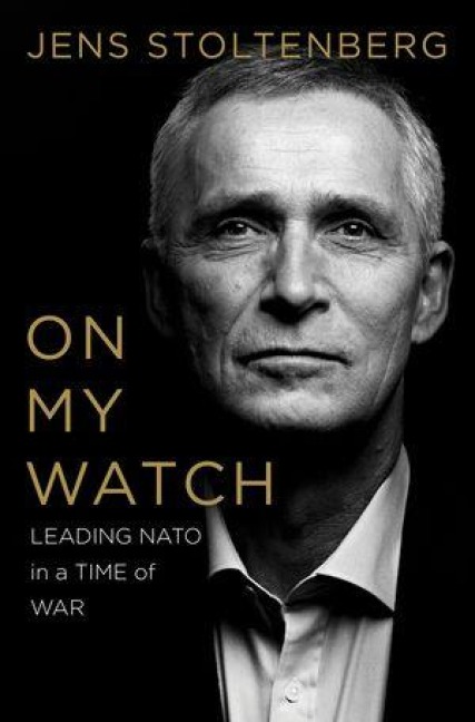 On My Watch - Jens Stoltenberg