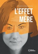 Cover-Bild zum Titel 'L'Effet Mère' von 'Delphine Ducourneau'
