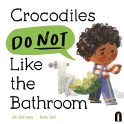 Cover-Bild zum Titel 'Crocodiles Do Not Like the Bathroom' von 'Ali Rutstein'