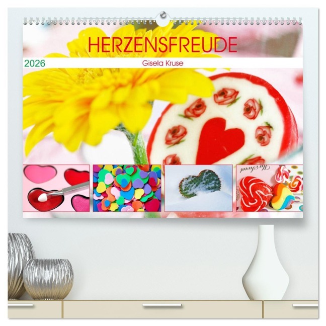 Herzensfreude (hochwertiger Premium Wandkalender 2026 DIN A2 quer), Kunstdruck in Hochglanz - Gisela Kruse