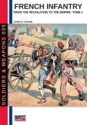 Cover-Bild zum Titel 'French infantry from the Revolution to the Empire - Tome 1' von 'Enrico Acerbi'