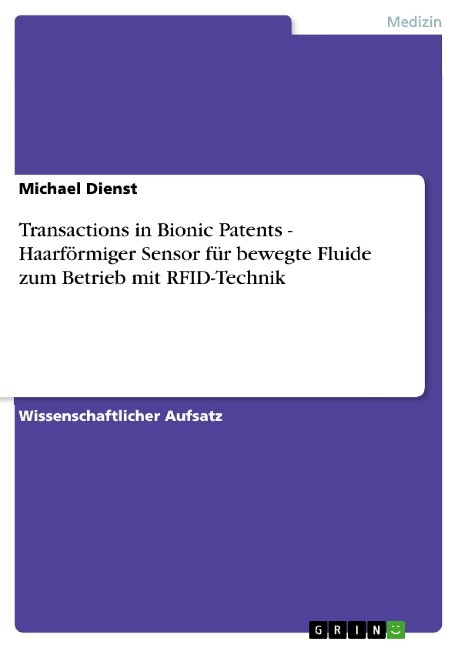Transactions in Bionic Patents - Haarförmiger Sensor für bewegte Fluide zum Betrieb mit RFID-Technik - Michael Dienst