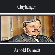 Cover-Bild zum Titel 'Clayhanger' von 'Arnold Bennett'