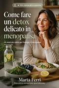 Cover-Bild zum Titel 'Come fare un detox delicato in menopausa' von 'Marta Ferri'