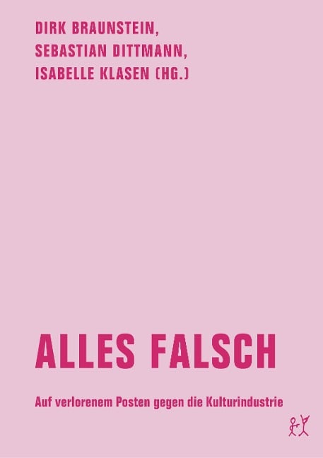 Alles falsch - Simon Duckheim, Robert Hullot-Kentor, Magnus Klaue