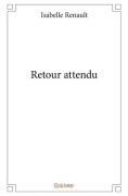 Cover-Bild zum Titel 'Retour attendu' von 'Isabelle Renault'