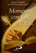 Momentos con santa Teresa - José María Fernández Lucio, Gerardo Emilián Hernández