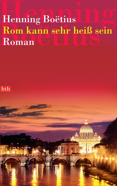 Rom kann sehr heiß sein - Henning Boëtius