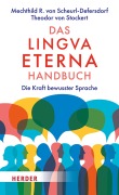 Cover-Bild zum Titel 'Das Lingva Eterna Handbuch' von 'Mechthild R. von Scheurl-Defersdorf, Theodor von Stockert'