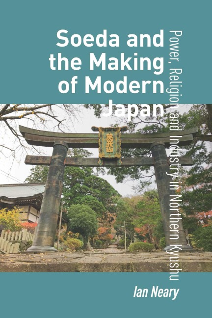 Soeda and the Making of Modern Japan - Ian Neary