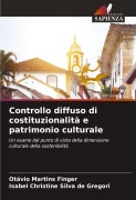 Cover-Bild zum Titel 'Controllo diffuso di costituzionalità e patrimonio culturale' von 'Otávio Martins Finger, Isabel Christine Silva de Gregori'