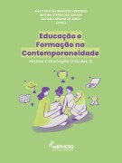 Educação e Formação na Contemporaneidade: - Luciano Aronne de Abreu, Ana Carolina Brandão Veríssimo, Bettina Steren dos Santos
