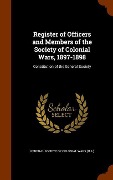 Cover-Bild zum Titel 'Register of Officers and Members of the Society of Colonial Wars, 1897-1898' von ''