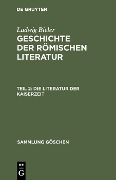 Die Literatur der Kaiserzeit - Ludwig Bieler