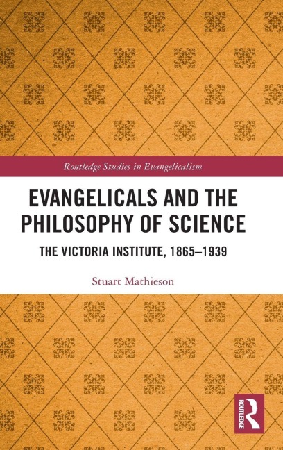 Evangelicals and the Philosophy of Science - Stuart Mathieson