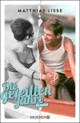 Cover-Bild zum Titel 'Die geteilten Jahre' von 'Matthias Lisse'