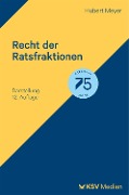 Recht der Ratsfraktionen - Hubert Meyer