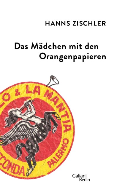 Das Mädchen mit den Orangenpapieren - Hanns Zischler