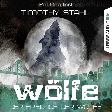 Der Friedhof der Wölfe - Timothy Stahl