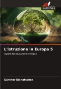 Cover-Bild zum Titel 'L'istruzione in Europa 5' von 'Günther Dichatschek'
