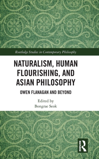 Naturalism, Human Flourishing, and Asian Philosophy - 