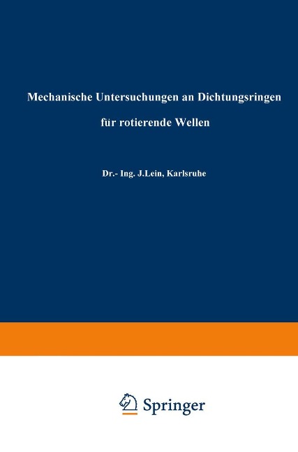 Mechanische Untersuchungen an Dichtungsringen für rotierende Wellen - Johann Lein