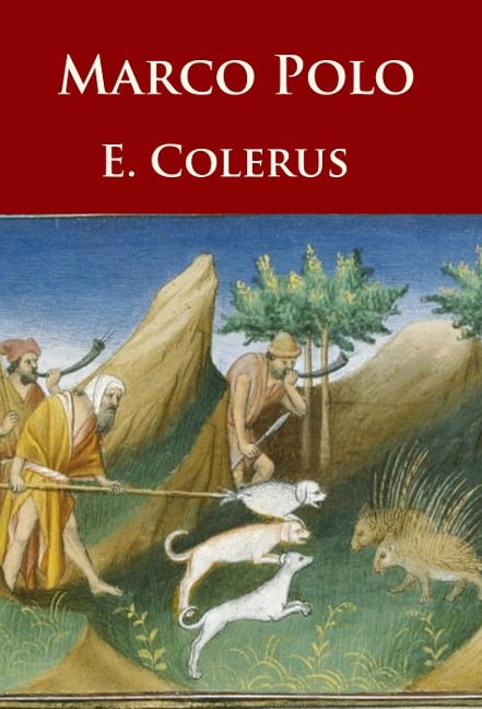 Marco Polo - E. Colerus