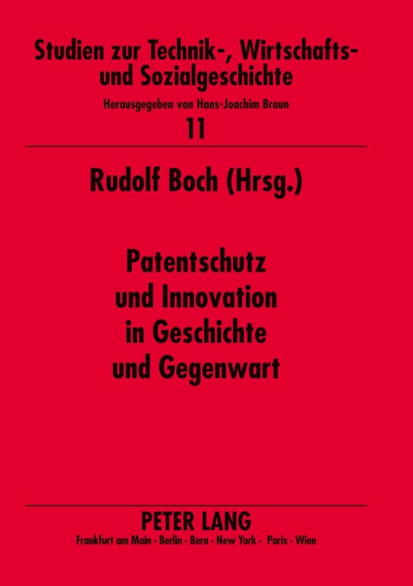 Patentschutz und Innovation in Geschichte und Gegenwart - 