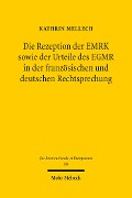 Cover-Bild zum Titel 'Die Rezeption der EMRK sowie der Urteile des EGMR in der französischen und deutschen Rechtsprechung' von 'Kathrin Mellech'