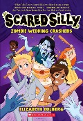 Cover-Bild zum Titel 'Zombie Wedding Crashers (Scared Silly #2)' von 'Elizabeth Eulberg'