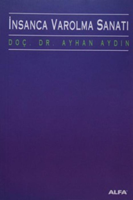 Insanca Varolma Sanati - Ayhan Aydin