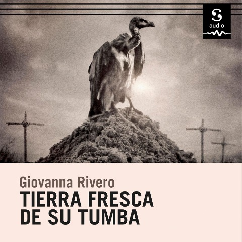 Tierra fresca de su tumba - Giovanna Rivero