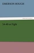 54-40 or Fight - Emerson Hough